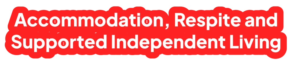 accommodation_respite_and_supported_independent_living