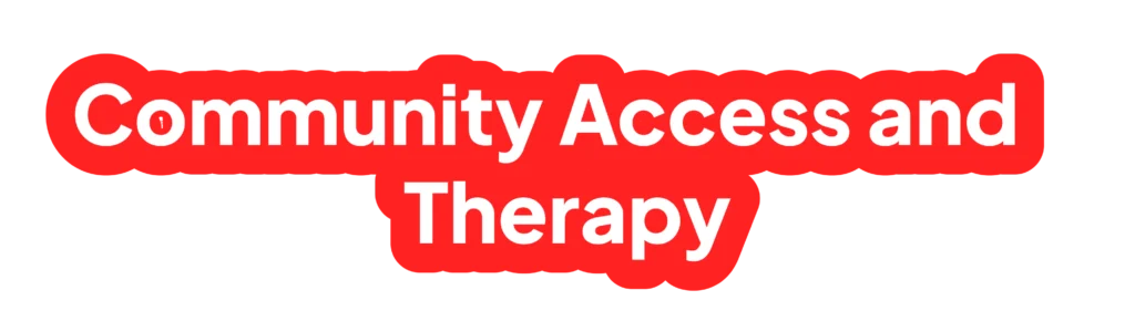 community access and therapy